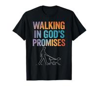 Walking in God's Promises Quote Christian Faith T-Shirt