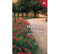 Walking in Grace 2024: Daily devotions to draw you closer to God