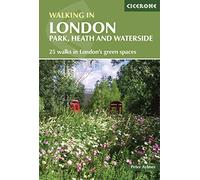Walking in London: Park, heath and waterside - 25 walks in London's green spaces (Cicerone Walking Guides)
