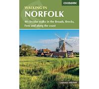 Walking in Norfolk: 40 circular walks in the Broads, Brecks, Fens and along the coast (3rd Revised edition)
