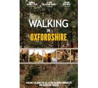 Walking in Oxfordshire: Practical Walking Log Book for Active Local Outdoor Enthusiasts, Exercise Lovers and Adventure Seekers | Document Your Experience with Your Favourite Routes and Trails
