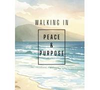 Walking In Peace & Purpose: Line Journal