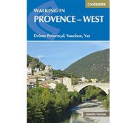 Walking in Provence - West: Drôme Provençal, Vaucluse, Var: Drôme Provençal, Vaucluse, Var (Cicerone Guides)