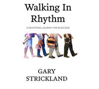 Walking in Rhythm: A Devotional Journey for Musicians