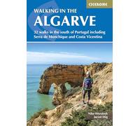 Walking in the Algarve : 32 walks in the south of Portugal including Serra de Monchique and Costa Vicentina