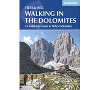 Walking in the Dolomites: 25 Multi Day Routes in Italy's Dolomites (International Walking)