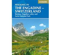 Walking in the Engadine - Switzerland: Bernina, Engadine valley and Swiss National Park: 0 (Cicerone Hiking Guides)