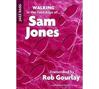 Walking in the footsteps of Sam Jones by Rob Gourlay (2004-05-01)