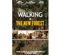 Walking in the New Forest: Practical Walking Log Book for Active Local Outdoor Enthusiasts, Exercise Lovers and Adventure Seekers | Document Your Experience with Your Favourite Routes and Trails