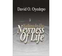 Walking in the newness of life