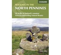 Walking in the North Pennines : 50 Walks in England and #039;s remotest Area of Outstanding Natural Beauty