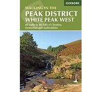 Walking in the Peak District - White Peak West: 40 walks in the hills of Cheshire, Derbyshire and Staffordshire