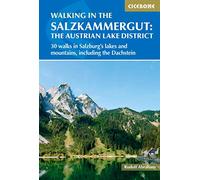 Walking in the Salzkammergut the Austrian Lake District 30 walks in Salzburg's lakes and mountains, including the Dachstein International Walking