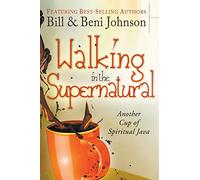 Walking in the Supernatural: Another Cup of Spiritual Java