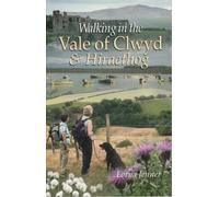 Walking in the Vale of Clwyd: And Hiraethog