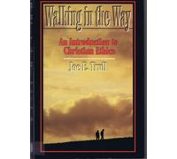 Walking in the Way: An Introduction to Christian Ethics