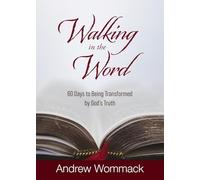 Walking in the Word: 60 Days to Being Transformed by God's Truth (Gospel Truth Series)