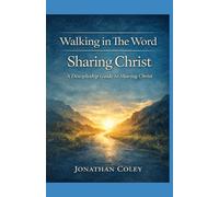 Walking In The Word: Sharing Christ (Walking In The Word: A Complete Discipleship Pathway)