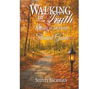 Walking in Truth: A Study of 2 & 3 John: Study Guide (2 & 3 John Sunday School Series)