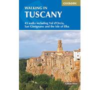 Walking in Tuscany: 43 walks including Val d'Orcia, San Gimignano and the Isle of Elba (Cicerone Hiking Guides)