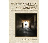 Walking in Valleys of Darkness: A Benedictine Journey Through Troubled Times