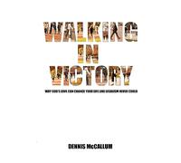 Walking in Victory: Why God's Love Can Change Your Life Like Legalism Never Could