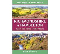 Walking in Yorkshire: Richmondshire & Hambleton: From the Dales to the Moors