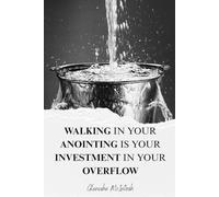 Walking in your Anointing is your Investment in your Overflow