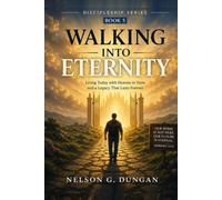 Walking Into Eternity: Finishing the Race with Faith, Hope, and Joy