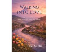 Walking Into Love: A Willow Creek Romance: 1 (The Willow Creek Romance Series)
