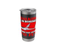 Walking is Boring When You Learn to Fly Glider Plane Pilot Stainless Steel Insulated Tumbler