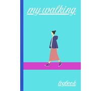Walking logbook: Women and girls walking logbook gift journal - 6x9 Inches - 120 Pages