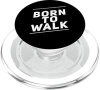 Walking Lose Weight Funny Walking Quotes Born To Walk PopSockets PopGrip for MagSafe