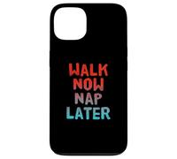 Walking Lose Weight Funny Walking Walk Now Nap Later Case for iPhone 13