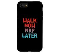 Walking Lose Weight Funny Walking Walk Now Nap Later Case for iPhone SE (2020) / 7/8