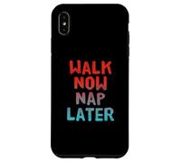 Walking Lose Weight Funny Walking Walk Now Nap Later Case for iPhone XS Max
