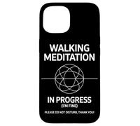 Walking Meditation In Progress Mindful Relaxed Focus Case for iPhone 15