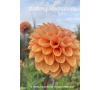 Walking Meditations: A Guided Journal for Nature-Inspired Mindfulness