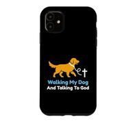 Walking My Dog And Talking To God Christian Pet Owner Case for iPhone 11