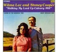 Walking My Lord Up Calvary's H by Wilma Lee & Stoney Cooper (1992-04-03)