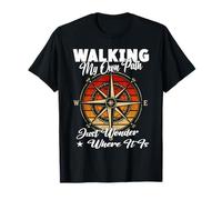 Walking My Own Path Just Wonder Where It is Life Adventurer T-Shirt