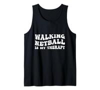 Walking Netball is My Therapy Sport Wellness Groovy Quote Tank Top