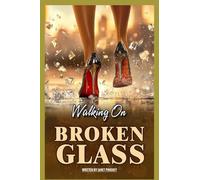 Walking on Broken Glass