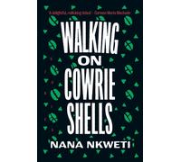 Walking on Cowrie Shells : Stories