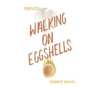 Walking on Eggshells
