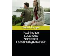 Walking on Eggshells: Narcissist Personality Disorder