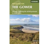 Walking on Gower: 30 walks exploring the AONB peninsula in South Wales (2nd Revised edition)