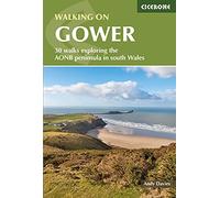 Walking on Gower – 30 walks exploring the AONB peninsula in South Wales – 2nd Revised edition