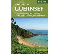 Walking on Guernsey: 25 routes including the Guernsey Coastal Walk, Alderney, Sark and Herm (3rd Revised edition)