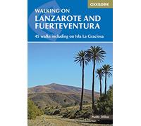 Walking on Lanzarote and Fuerteventura: Including sections of the GR131 long-distance trail (2nd Revised edition)